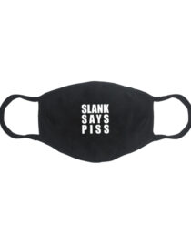 Slank Says Piss Mask
